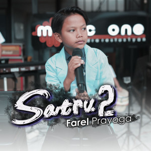 Listen to Satru 2 song with lyrics from Farel Prayoga
