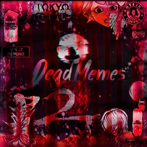 Album DEAD MEMES 2 from motyaim322