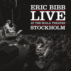 อัลบัม Live At The Scala Theatre ศิลปิน Eric Bibb