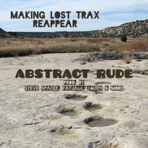 Album Making Lost Trax Reappear (Explicit) from Abstract Rude