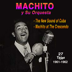 Machito and His Orchestra的專輯Machito : The New Sound Of Cuba