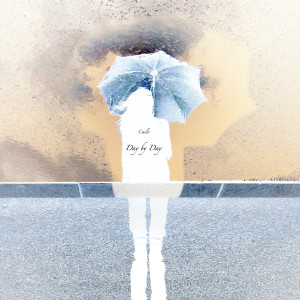 ดาวน์โหลดและฟังเพลง Day by Day พร้อมเนื้อเพลงจาก Cailo