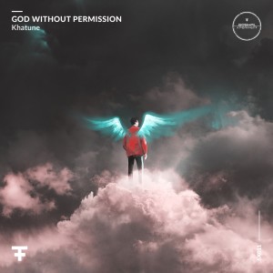 收聽Khatune的God Without Permission歌詞歌曲