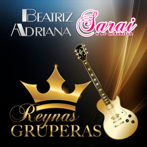 Beatriz Adriana的專輯Reynas Gruperas (Grupero)