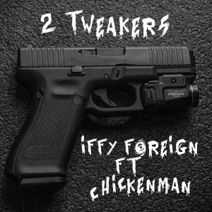 อัลบัม 2 tweakers (feat. Iffy Foreign) [Explicit] ศิลปิน Chicken Man