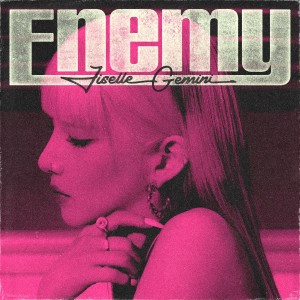 Jiselle的專輯Enemy (feat. GEMINI)