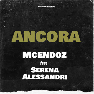 收聽McEndoz的Ancora歌詞歌曲