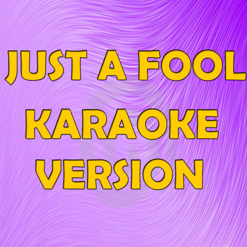 Just a Fool (In the Style of Christina Aguilera) [Karaoke Version] (Karaoke Version)