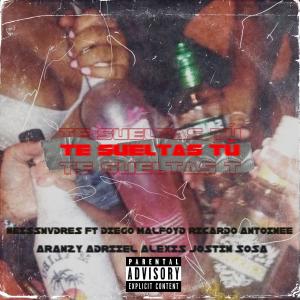 收聽Adriiel Alexiis的TE SUELTAS TU #FREEDIEGOMALFOYD (feat. Diego MALFOYD, Ricardo Antoine, Aranzy, Neissvndres & Jostin SOSA)歌詞歌曲