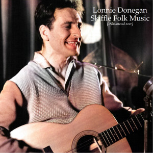 Lonnie Donegan的專輯Skiffle Folk Music (Remastered 2021)