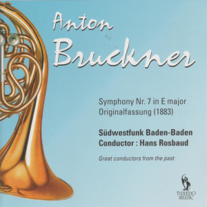 Südwestfunk Baden-Baden的專輯Anton Bruckner: Symphony No. 7
