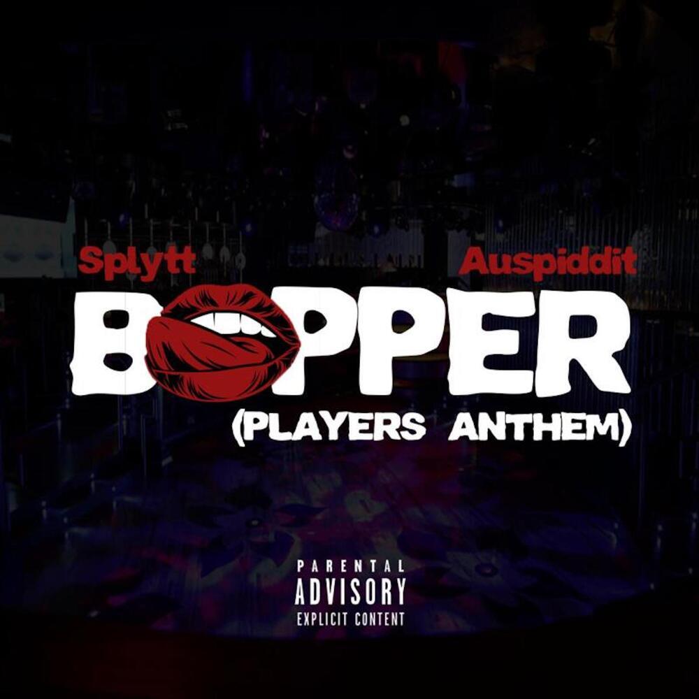 Bopper (Players Anthem) (Explicit)