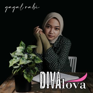 ดาวน์โหลดและฟังเพลง Gagal Rabi พร้อมเนื้อเพลงจาก Divalova