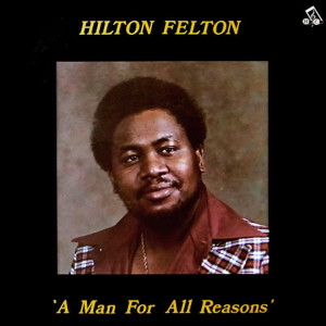 Hilton C. Felton, Jr.的專輯A Man For All Reasons