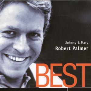 Johnny & Mary - Robert Palmer - Best dari Robert Palmer
