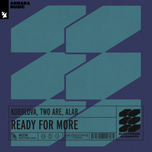Listen to Ready For More (Extended Mix) song with lyrics from Alar