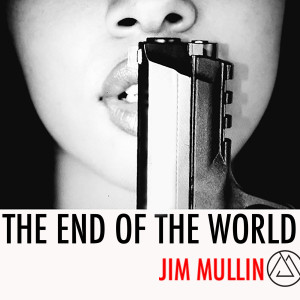 收聽Jim Mullin的The End of the World歌詞歌曲