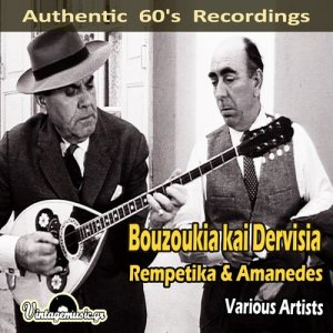 Various Artists的專輯Bouzoukia kai Dervisia (Rempetika & Amanedes) [Authentic 60's Recordings]