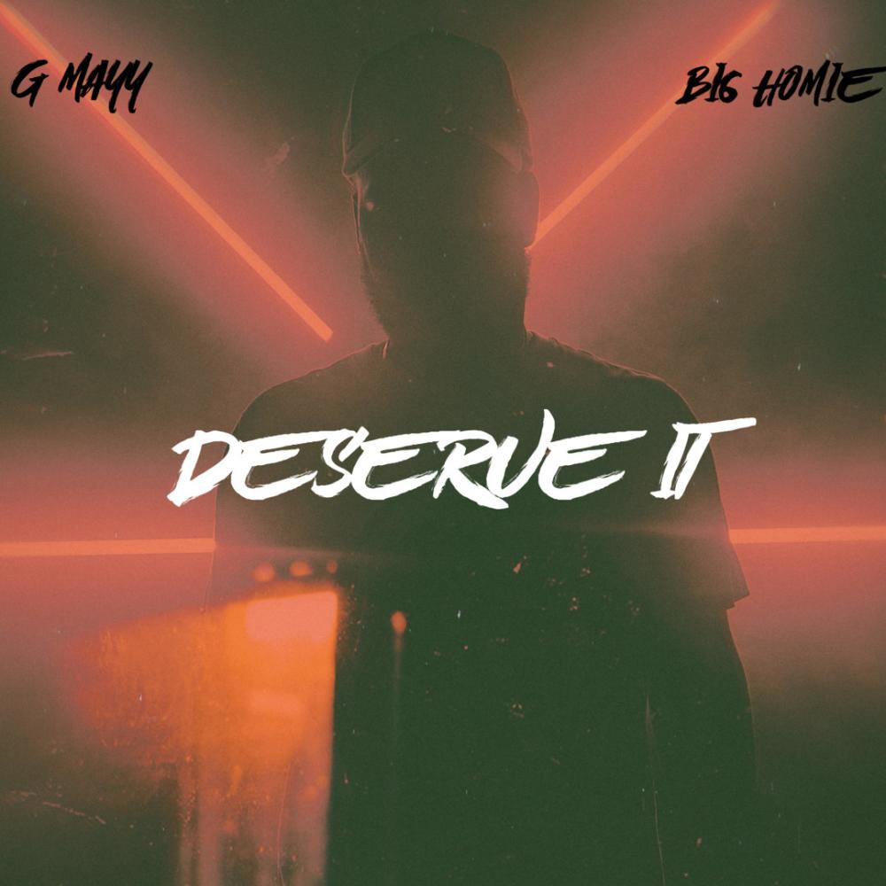Deserve It (feat. BI6 HOMIE) (Explicit)