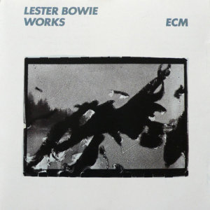 อัลบัม Works ศิลปิน Lester Bowie