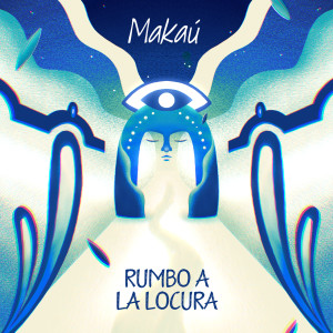 Album Rumbo a la Locura oleh Makau