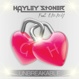 Dengarkan Unbreakable lagu dari Hayley Stoner dengan lirik