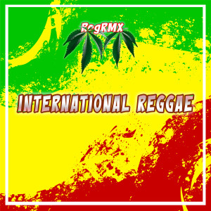 RegRMX的專輯International REGGAE V1 Mixtape 2023