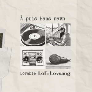 收聽Lovable LoFi Lovsang的Å Pris Hans Navn (LoFi Pop Cover Instrumental)歌詞歌曲