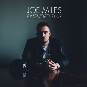 Extended Play dari Joe Miles