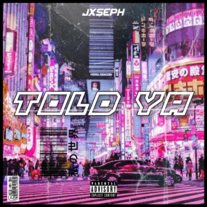 Album Told Ya from Jxseph