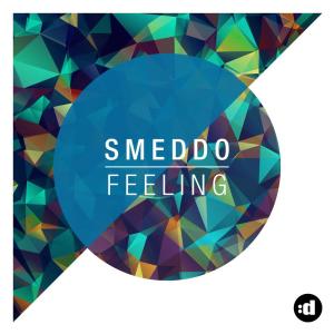 收聽Smeddo的Feeling (Original Mix)歌詞歌曲