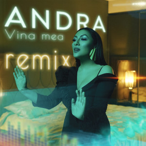 收聽Andra的Vina Mea (MoonSound Remix)歌詞歌曲