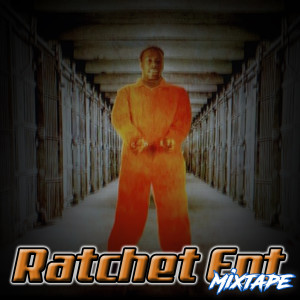 Anthony Mandigo的專輯Ratchet Ent Mixtape