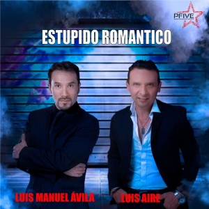 收聽Luis Aire的Estúpido Romántico歌詞歌曲