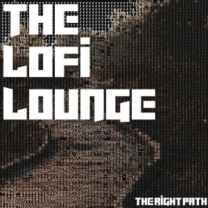 Album The Right Path from The Lofi Lounge