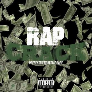 อัลบัม Rap Crack (Explicit) ศิลปิน Reggie Rare