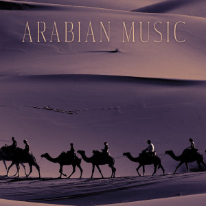 Arabian Music (Santur Sounds, Hopeful Mood, Relaxing Moments, Arabic Flute) dari Relaxing Flute Music Zone