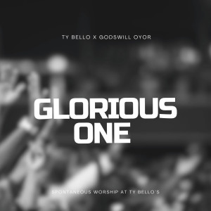 TY BELLO的专辑Glorious One