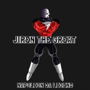 收聽Napoleon da Legend的Jiren the Great歌詞歌曲
