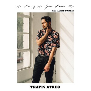 ดาวน์โหลดและฟังเพลง As Long As You Love Me พร้อมเนื้อเพลงจาก Travis Atreo