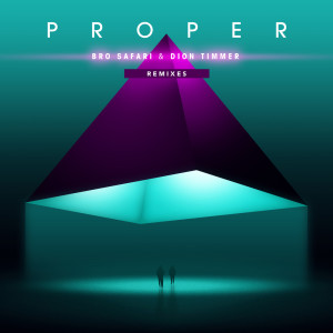 Listen to Proper (Pasdat Remix) song with lyrics from Bro Safari