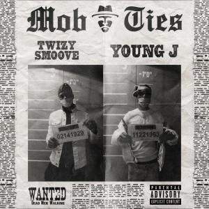 ดาวน์โหลดและฟังเพลง Mob Ties(feat. Young J) (Explicit) พร้อมเนื้อเพลงจาก Twizy Smoove