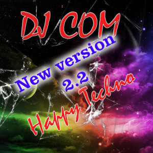 DJ Com的专辑Happy Techno New Version 2.2