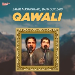 收聽Zahir Mashokhail的Qawali歌詞歌曲