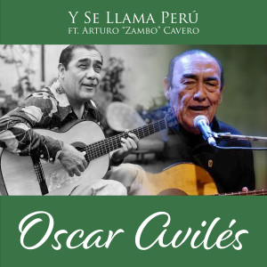 Listen to Y Se Llama Perú song with lyrics from Oscar áviles