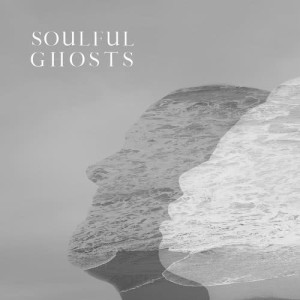อัลบัม Soulful Ghosts ศิลปิน Soulful Ghosts