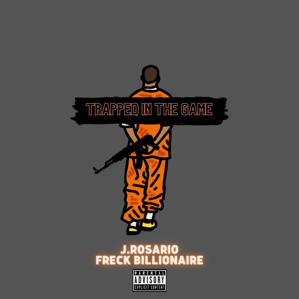Trapped In The Game(feat. Freck Billionaire & C Note) (Explicit)