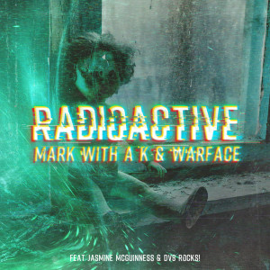 ดาวน์โหลดและฟังเพลง Radioactive พร้อมเนื้อเพลงจาก Mark With A K