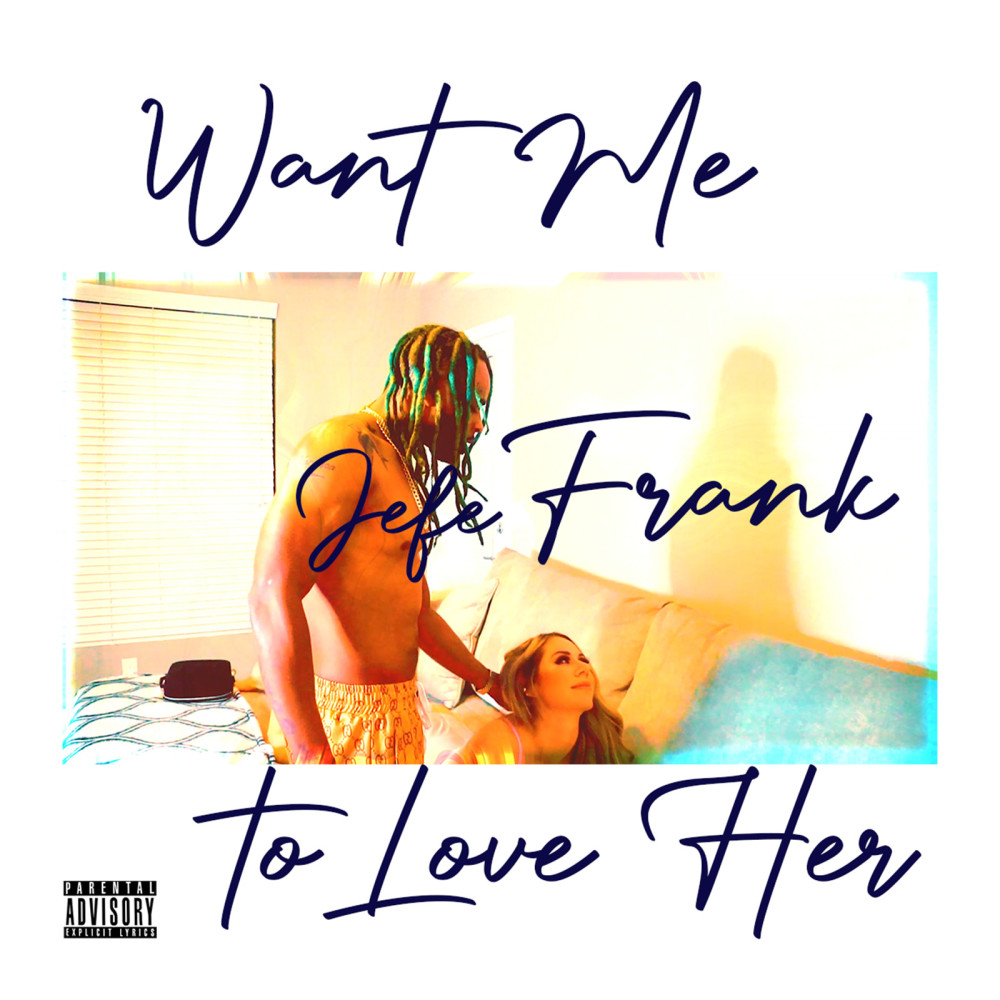 Want Me to Love Her (Explicit)