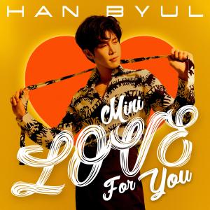 Album Mini Love (For You) oleh Han Byul